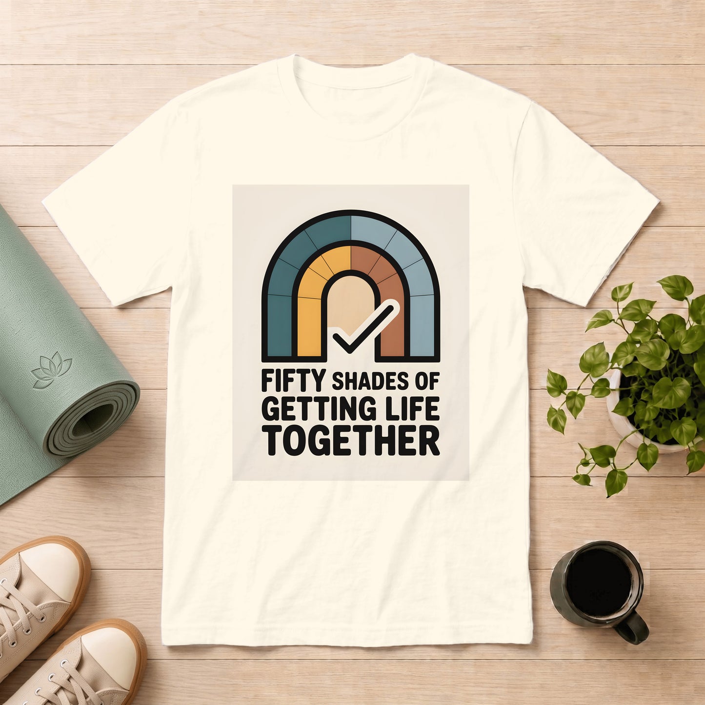 Getting Life Together T-Shirt — Retro Rainbow "Fifty Shades of Getting Life Together" Graphic Tee