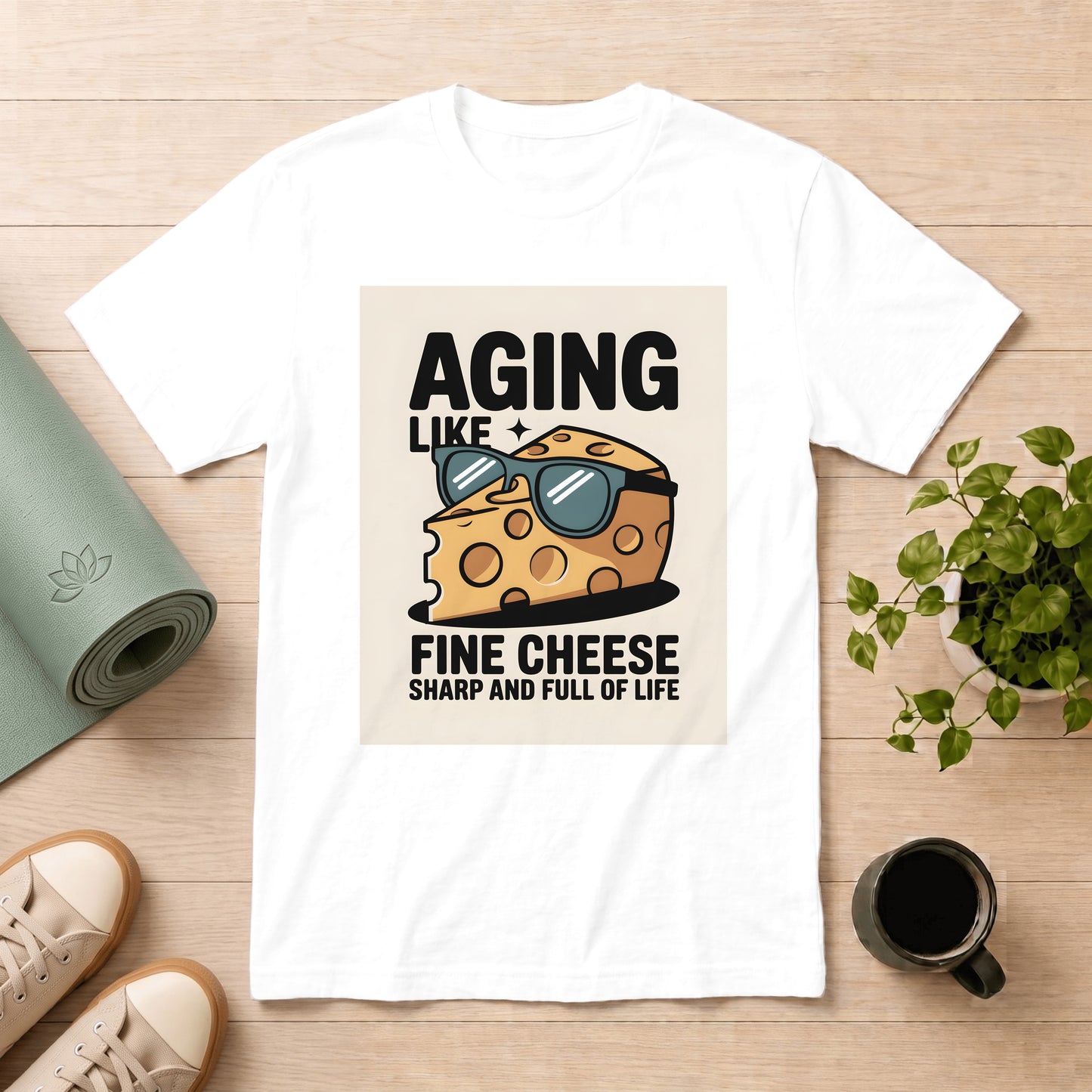 Aging Like Fine Cheese T-Shirt — 'Aging Like Fine Cheese: Sharp and Full of Life' Graphic Tee