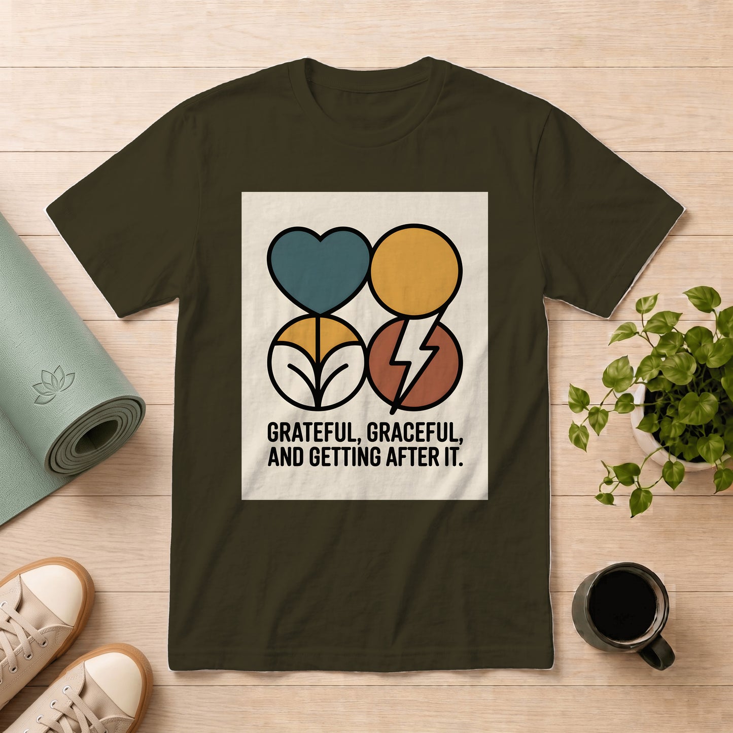 Grateful, Graceful, And Getting After It T-Shirt