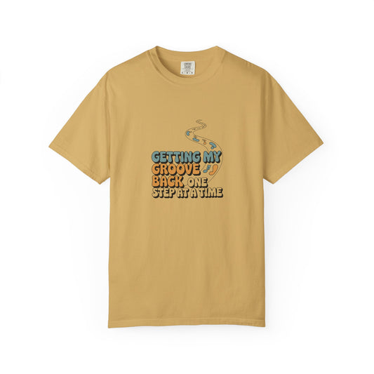 Getting My Groove Back T-Shirt — Retro Step by Step Recovery Tee