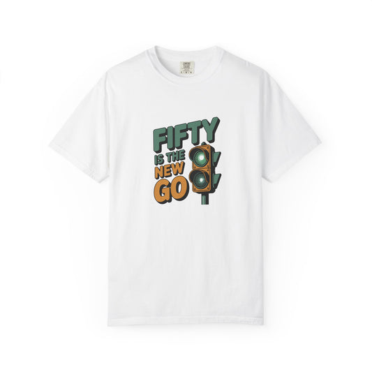 Fifty Is the New Go T-Shirt — 50th Birthday Traffic Light Graphic Tee