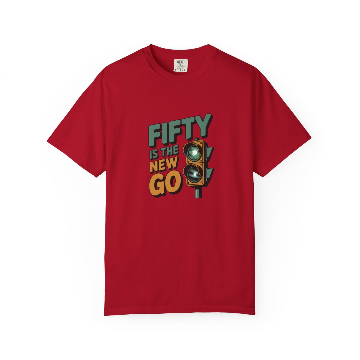 Fifty Is the New Go T-Shirt — 50th Birthday Traffic Light Graphic Tee