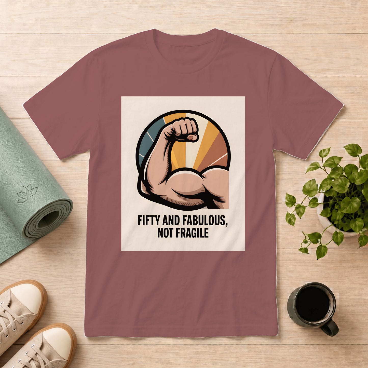 Fifty and Fabulous Not Fragile T-Shirt