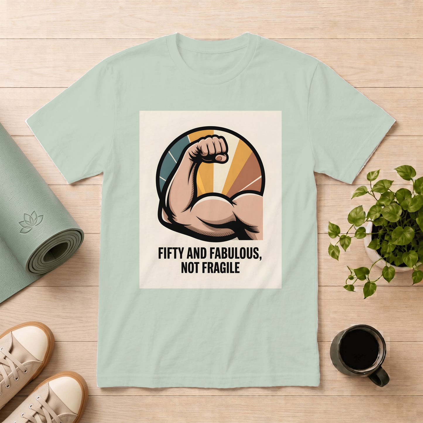 Fifty and Fabulous Not Fragile T-Shirt