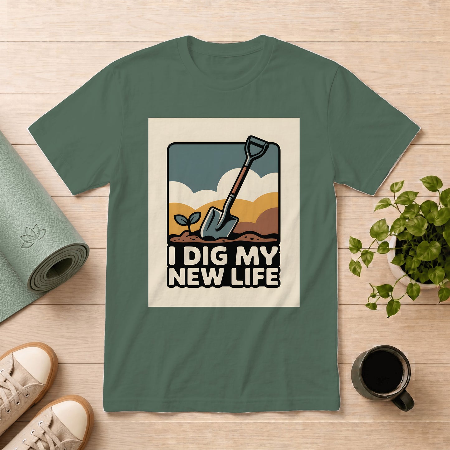 I Dig My New Life T‑Shirt — Gardening Shovel & Seedling Graphic Tee