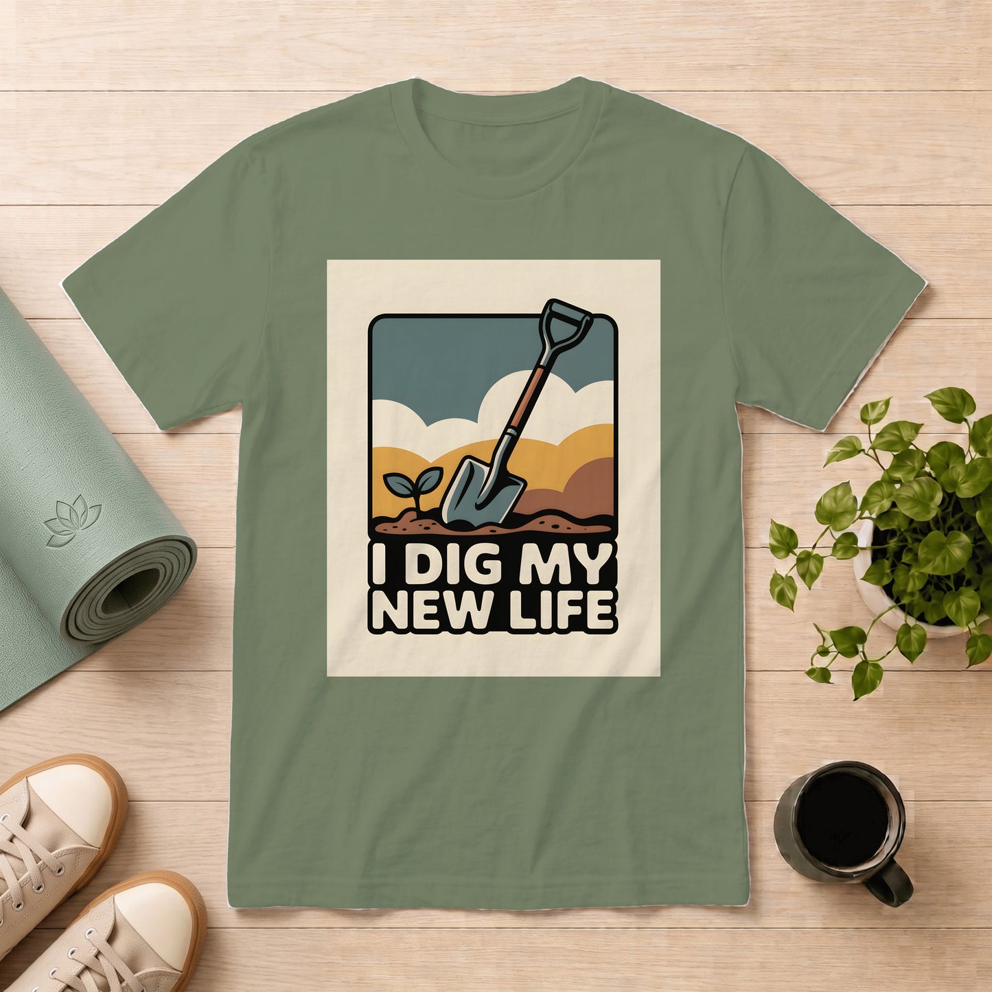 I Dig My New Life T‑Shirt — Gardening Shovel & Seedling Graphic Tee