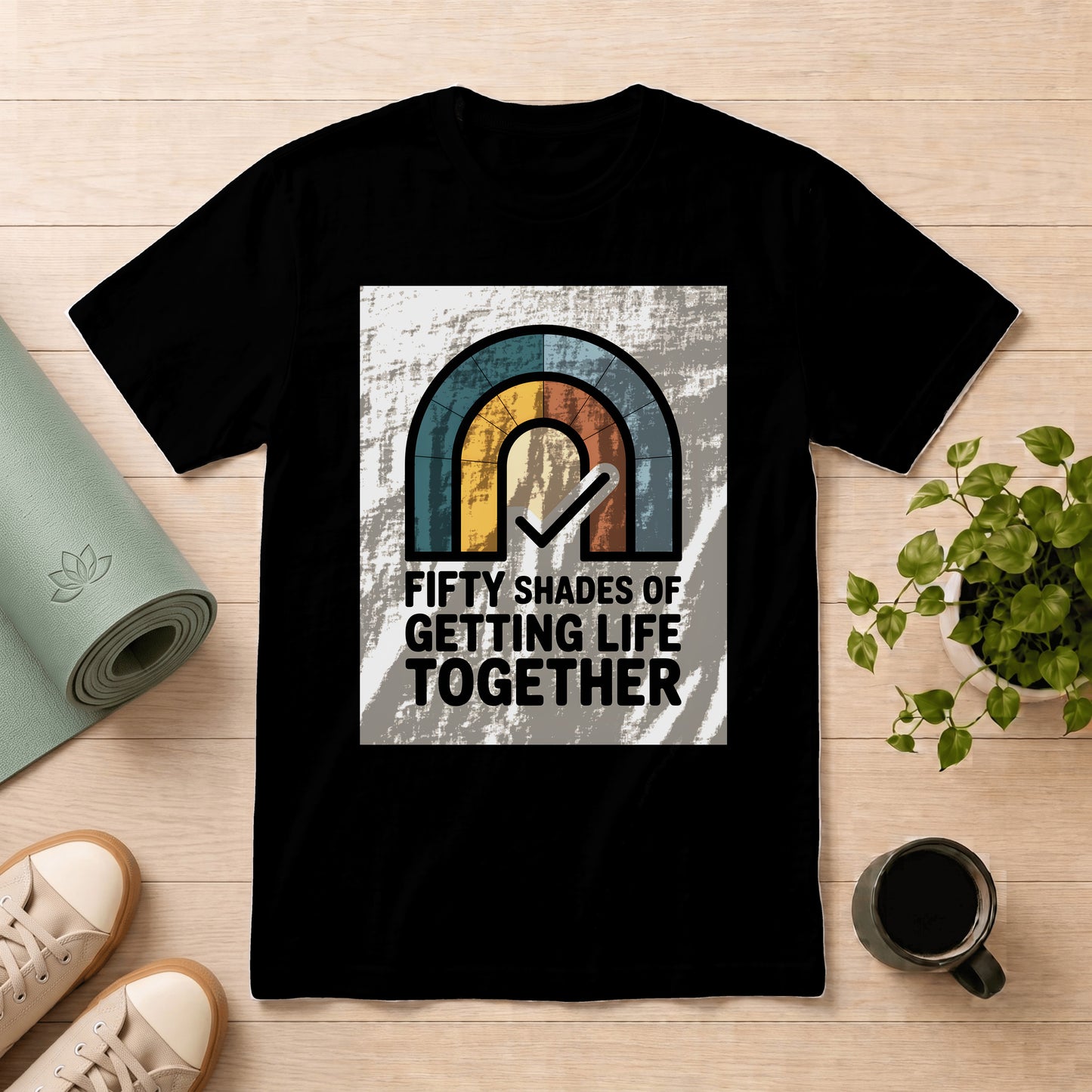 Getting Life Together T-Shirt — Retro Rainbow "Fifty Shades of Getting Life Together" Graphic Tee