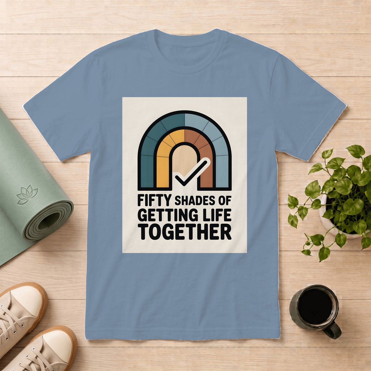Getting Life Together T-Shirt — Retro Rainbow "Fifty Shades of Getting Life Together" Graphic Tee