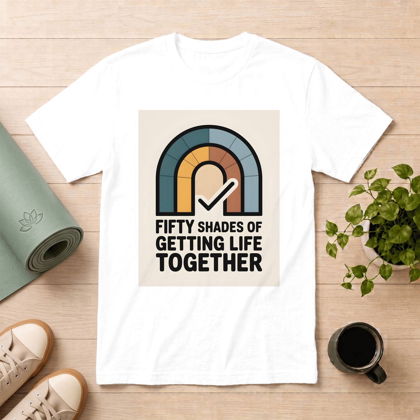 Getting Life Together T-Shirt — Retro Rainbow "Fifty Shades of Getting Life Together" Graphic Tee