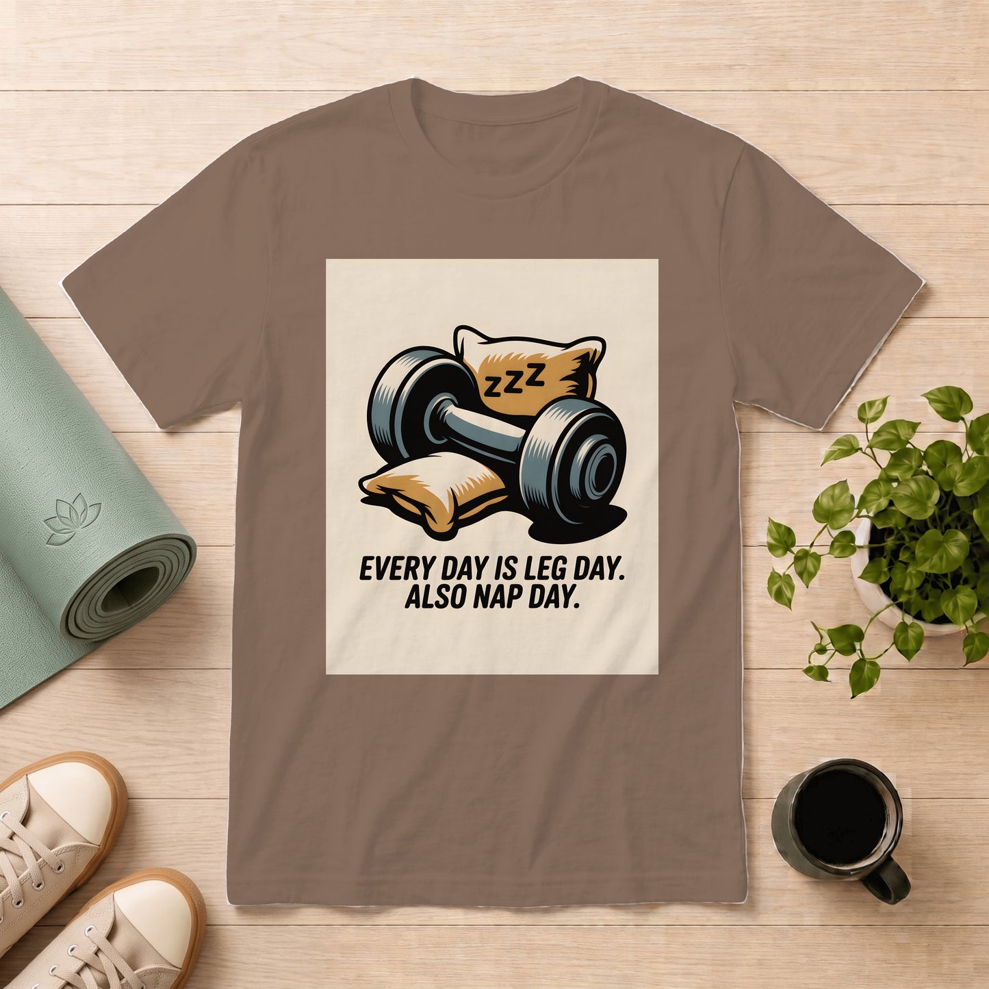Workout Tee — "Every Day is Leg Day. Also Nap Day." Graphic T-Shirt