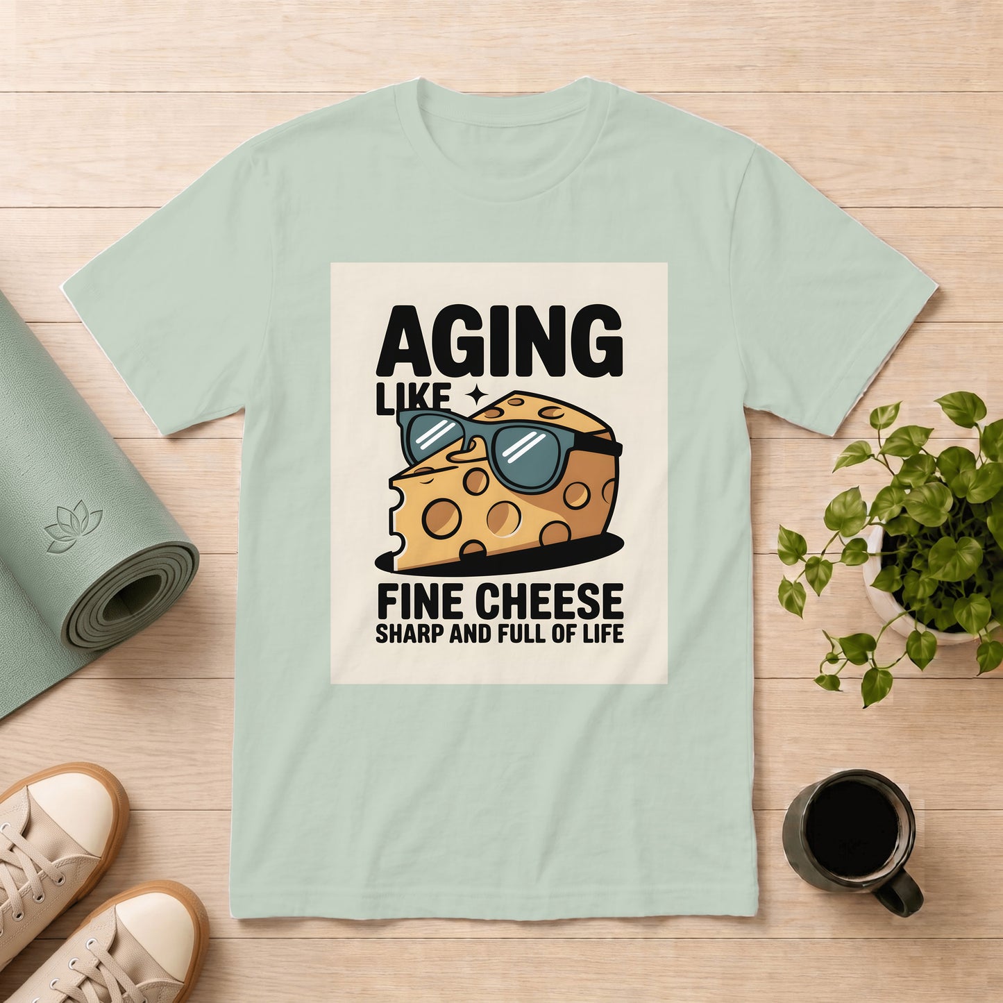 Aging Like Fine Cheese T-Shirt — 'Aging Like Fine Cheese: Sharp and Full of Life' Graphic Tee