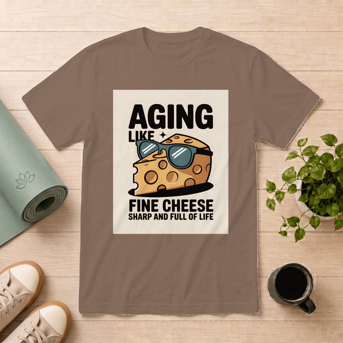 Aging Like Fine Cheese T-Shirt — 'Aging Like Fine Cheese: Sharp and Full of Life' Graphic Tee