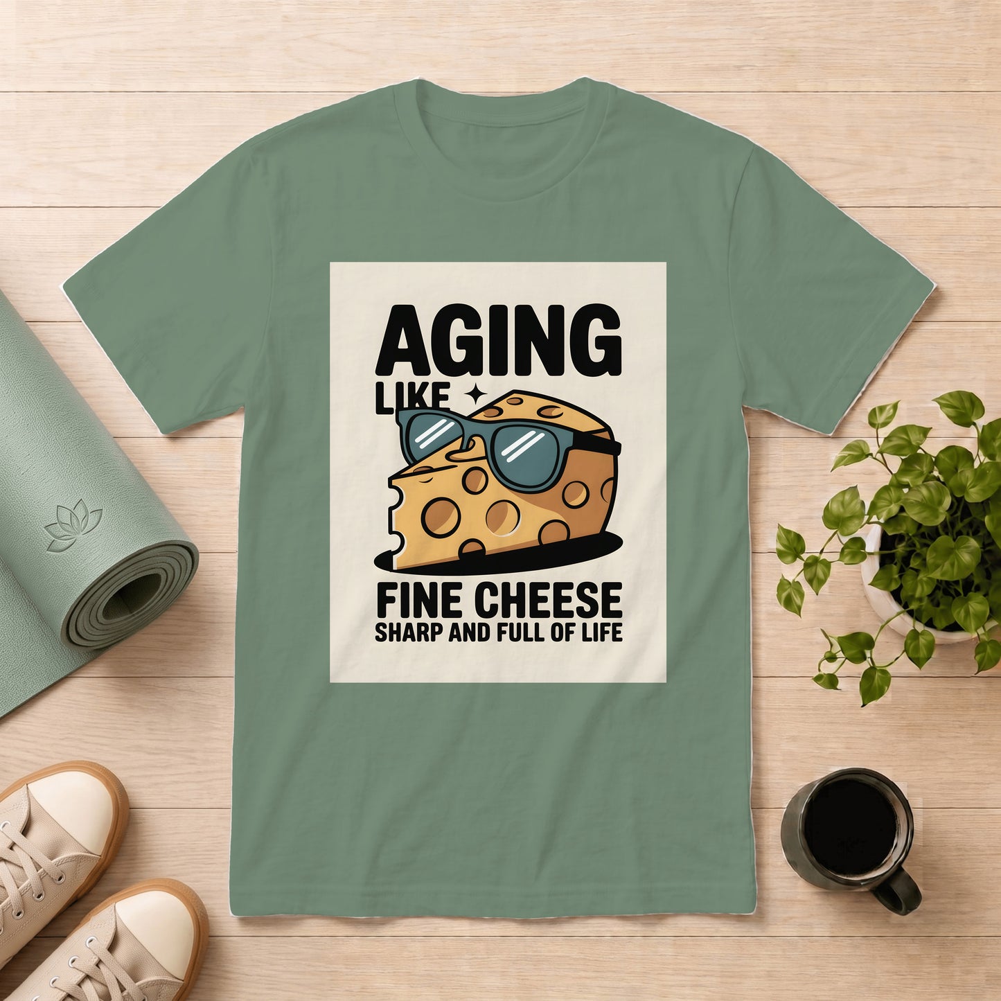 Aging Like Fine Cheese T-Shirt — 'Aging Like Fine Cheese: Sharp and Full of Life' Graphic Tee