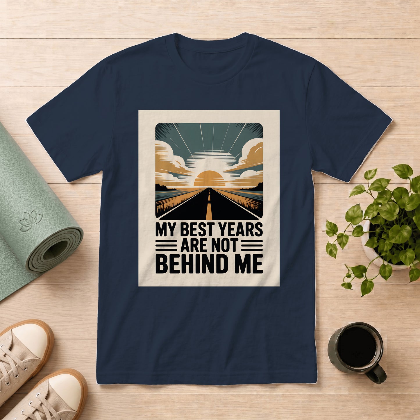 T‑Shirt — "My Best Years Are Not Behind Me" Retro Sunrise Road Graphic