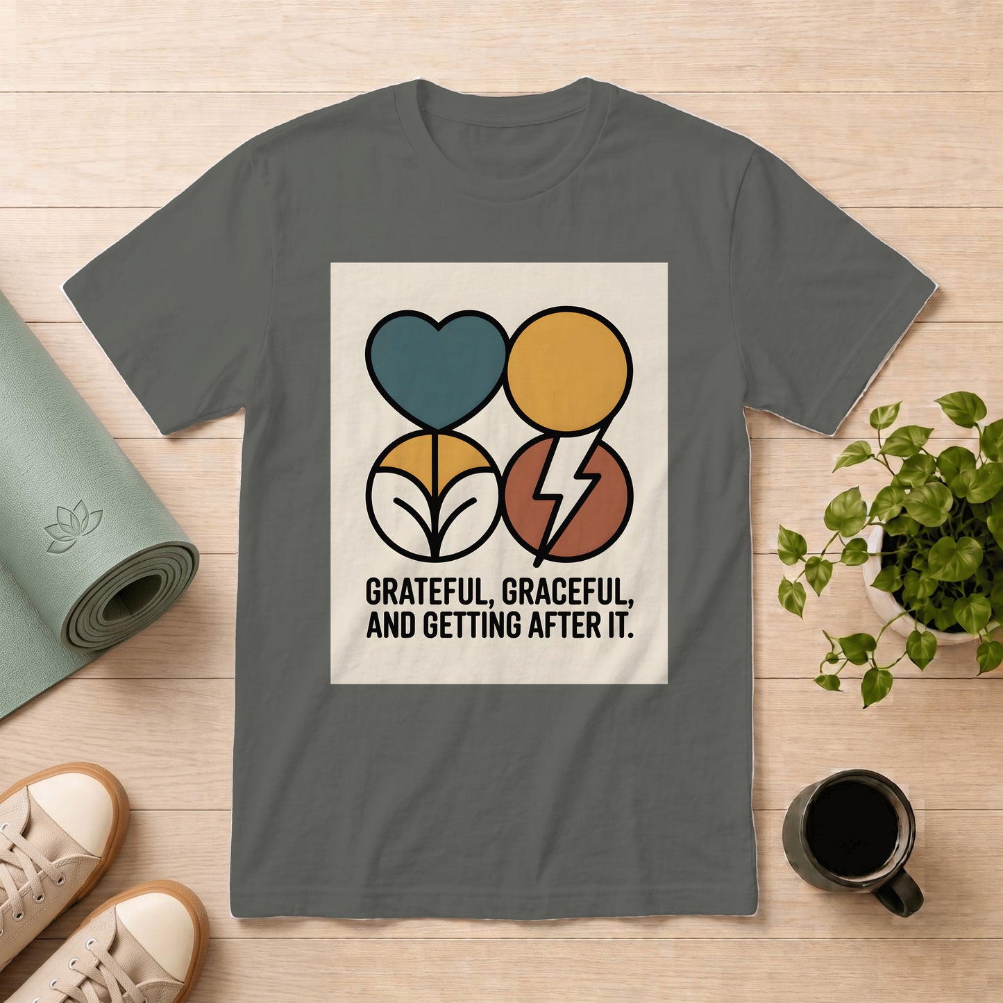 Grateful, Graceful, And Getting After It T-Shirt