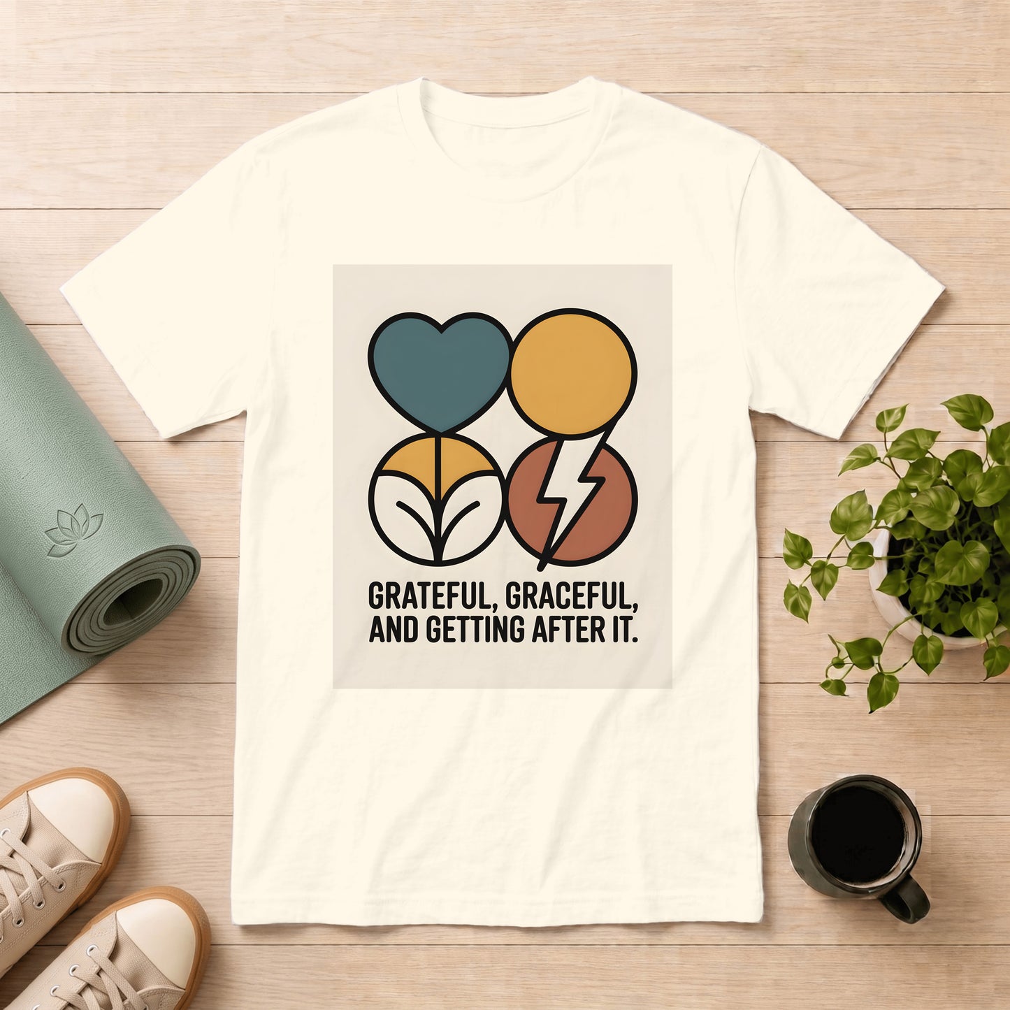 Grateful, Graceful, And Getting After It T-Shirt