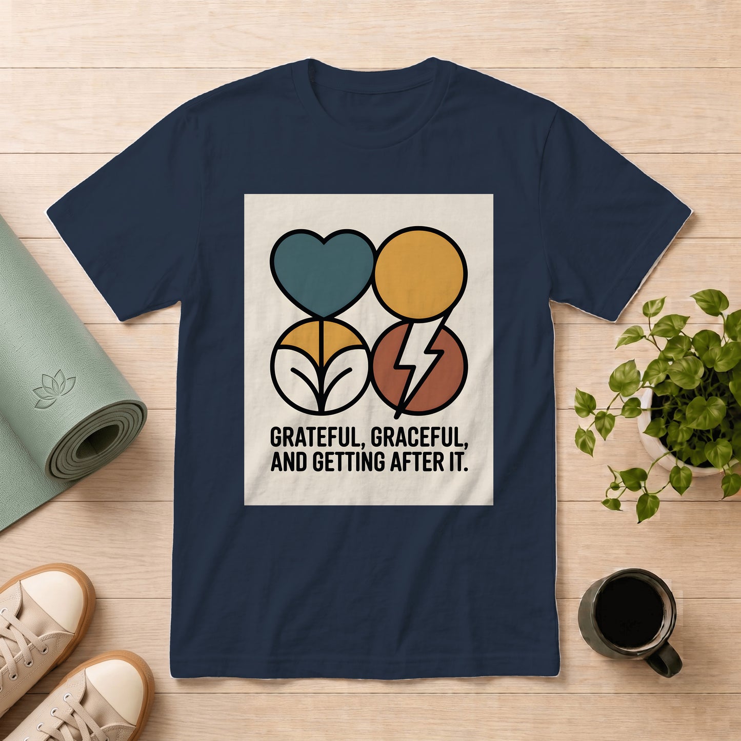 Grateful, Graceful, And Getting After It T-Shirt