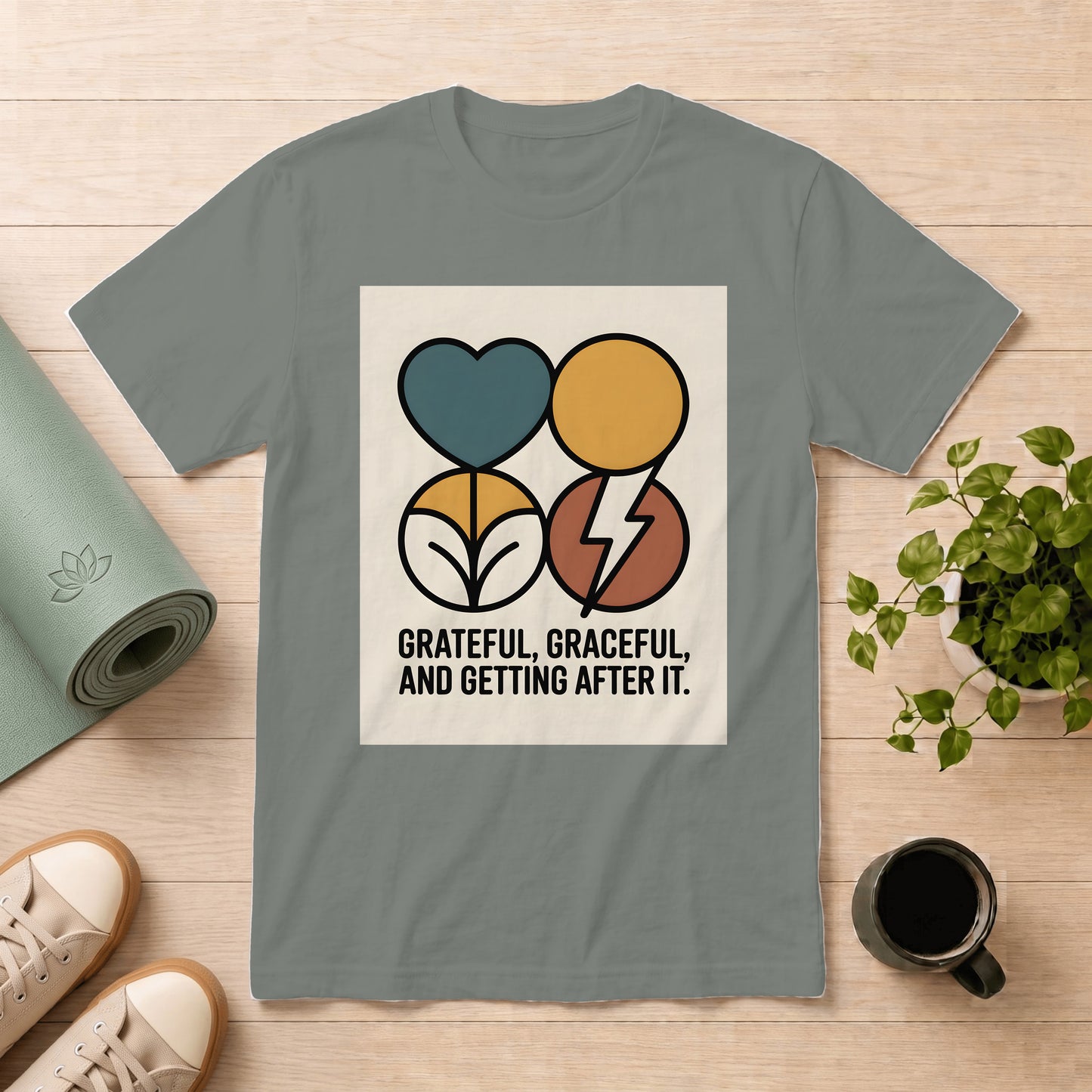 Grateful, Graceful, And Getting After It T-Shirt