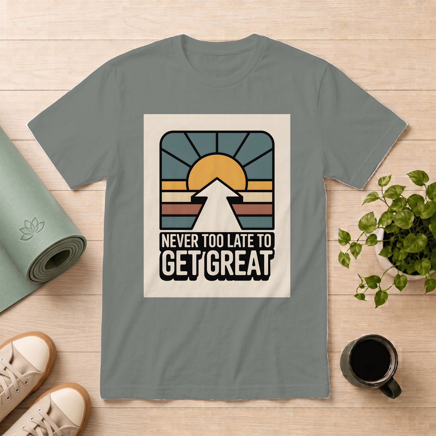 Motivational Sunrise T-Shirt — "Never Too Late to Get Great"
