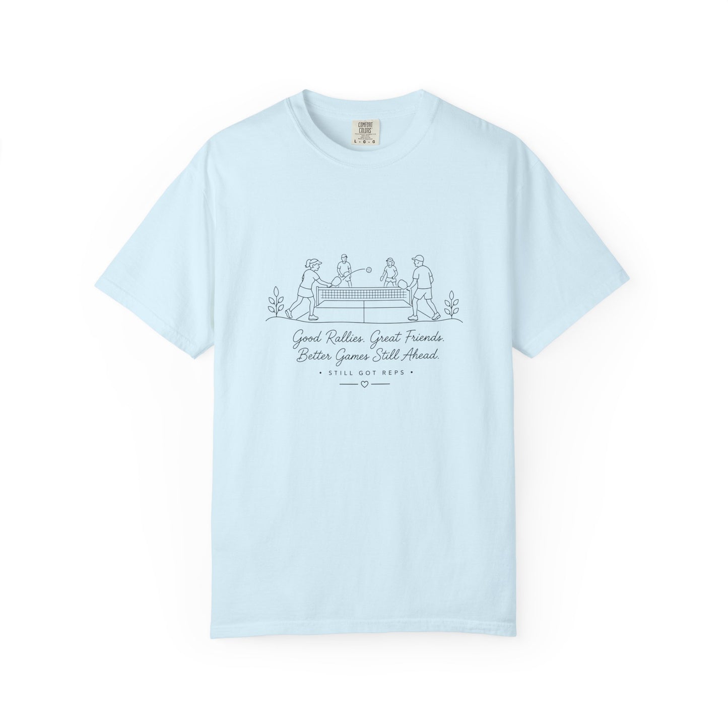 Adventure Series T-Shirt — Minimalist Pickleball Illustration "Good Rallies, Gread Friends Good Times Still Ahead" Graphic Tee
