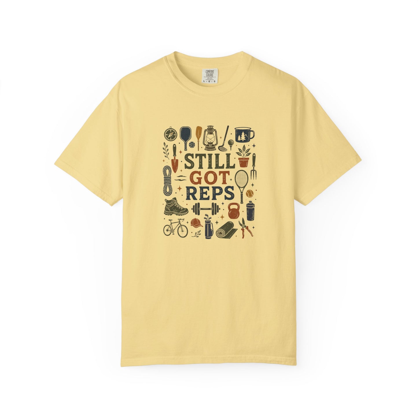 Still Got Reps T-Shirt — Fitness & Active Lifestyle Tee