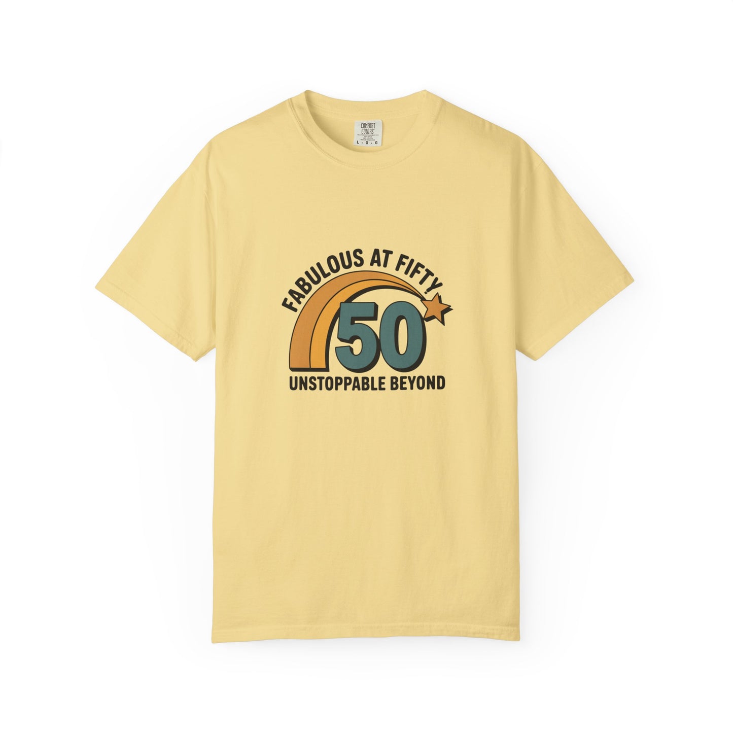 Fabulous at Fifty 50th Birthday T-Shirt — 'Unstoppable Beyond' Retro Rainbow Design