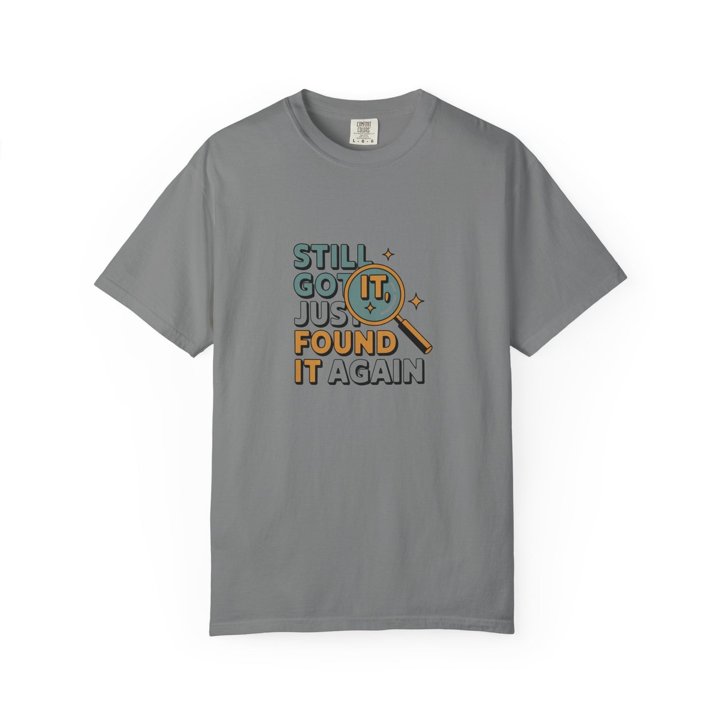 Still Got It — Graphic T-Shirt with Magnifying Glass Retro Design