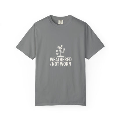 Weathered Not Worn T-Shirt