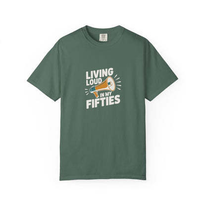 Living Loud in My Fifties T-Shirt — Funny 50th Birthday Tee for Women & Men