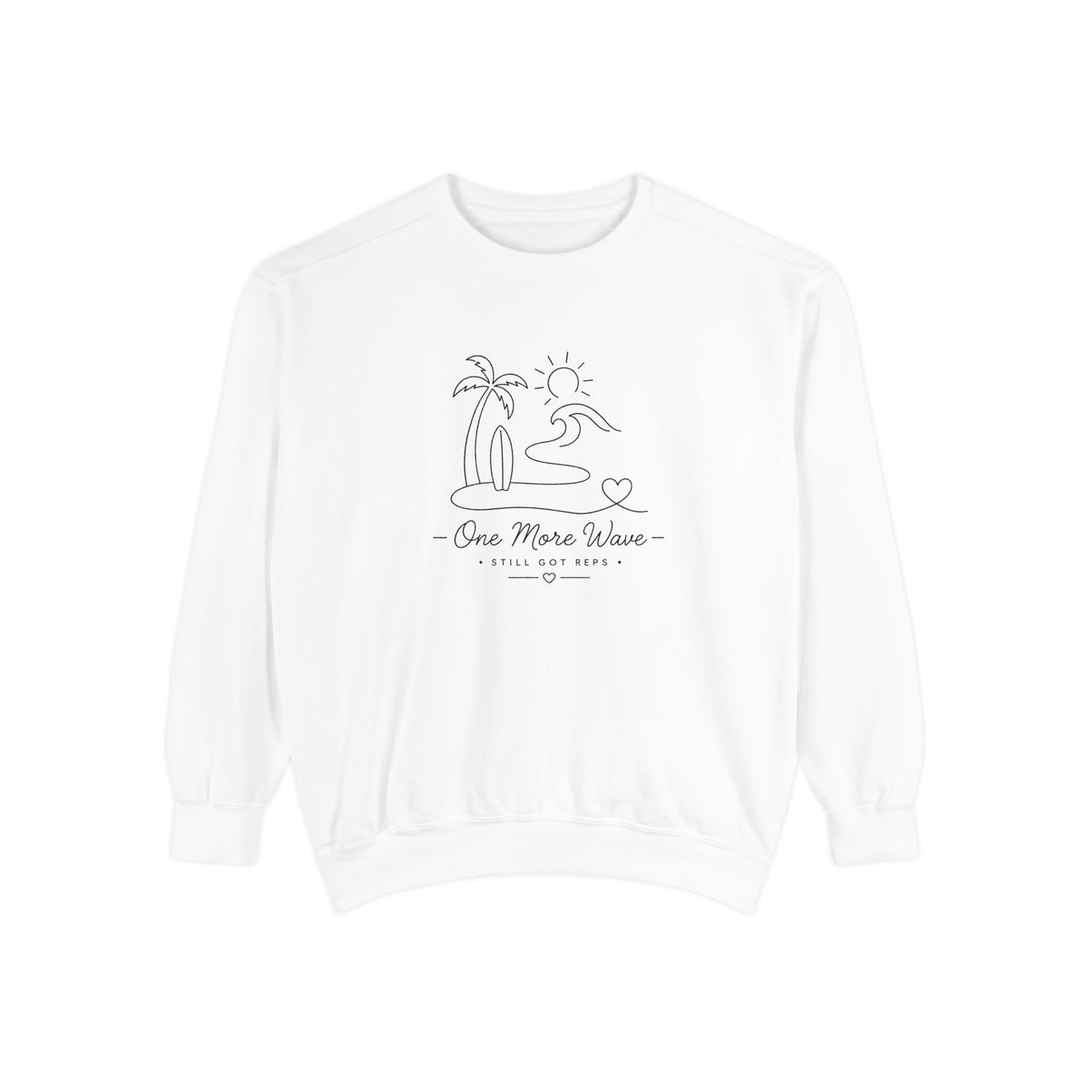 Inspirational Heritage Pullover | One More Wave Graphic Sweatshirt | Active Lifestyle Top
