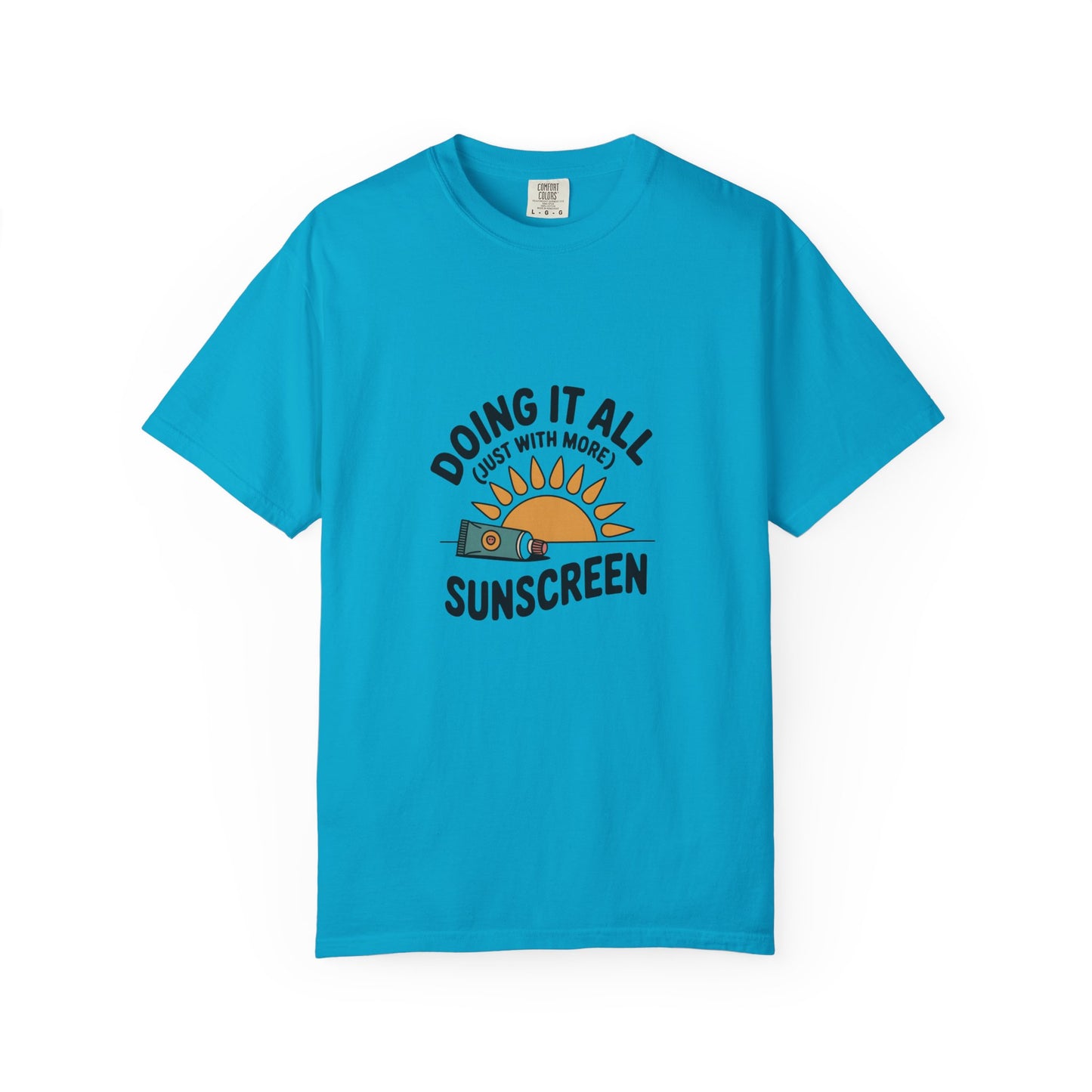 T-Shirt — "Doing It All Just With More Sunscreen" Retro Sun Graphic