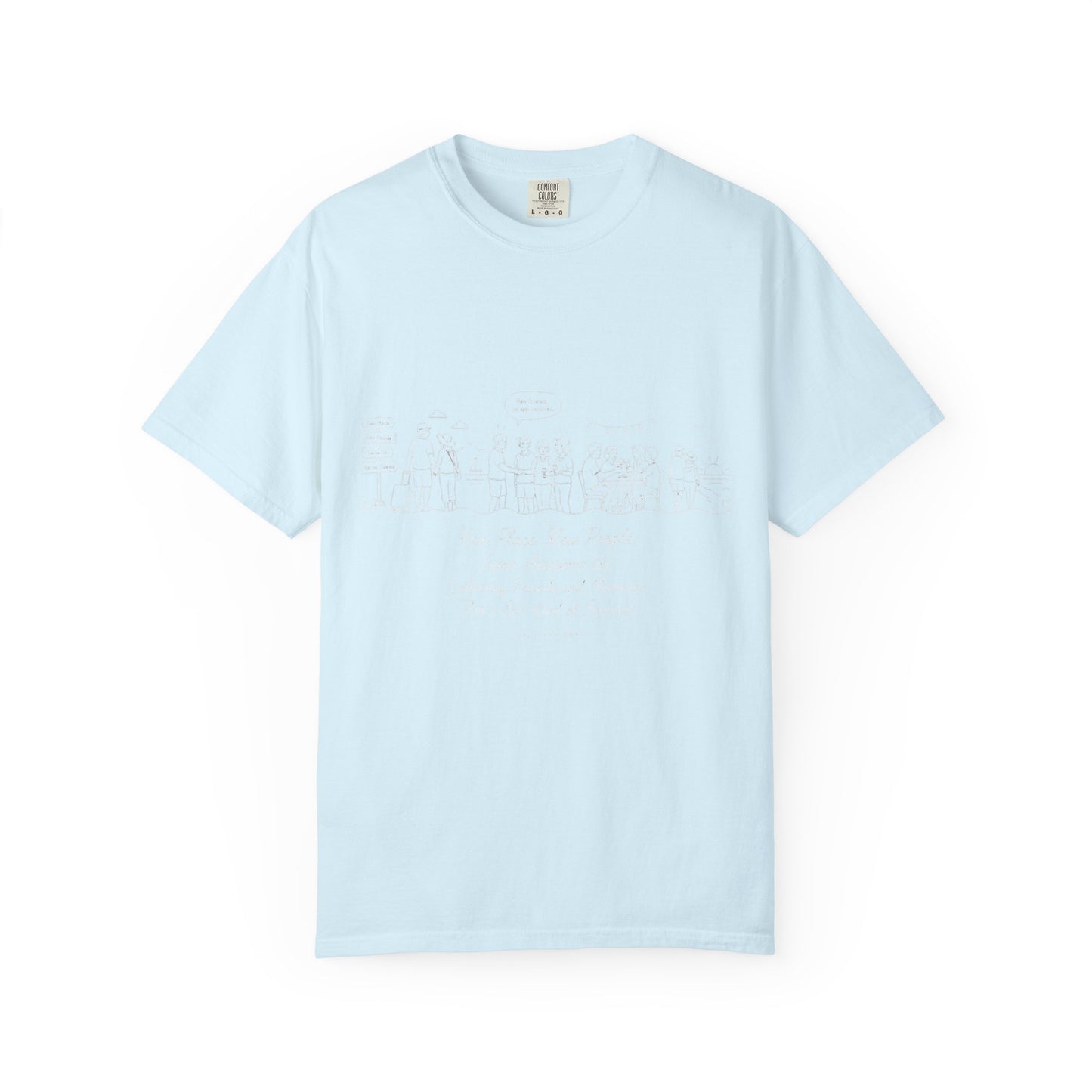 New Places New People Collecting Memories T Shirt