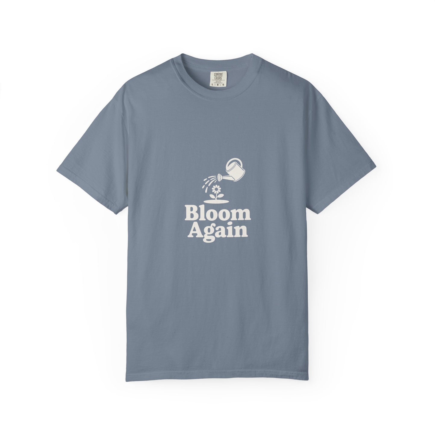 Bloom Again T-Shirt — Inspirational Floral Renewal Tee