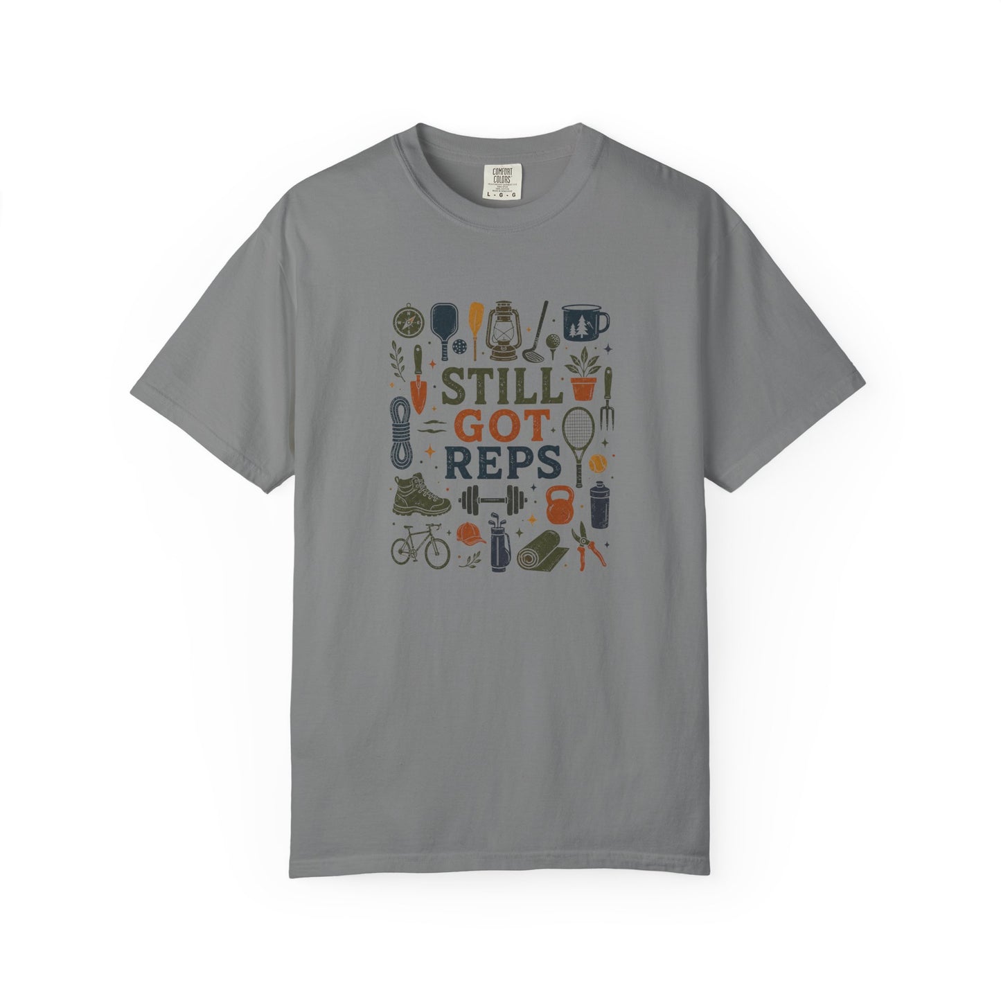 Still Got Reps T-Shirt — Fitness & Active Lifestyle Tee