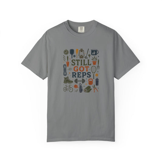 Still Got Reps T-Shirt — Fitness & Active Lifestyle Tee