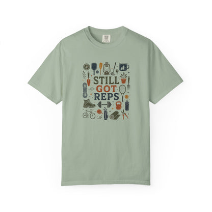 Still Got Reps Outdoor Activities T-Shirt