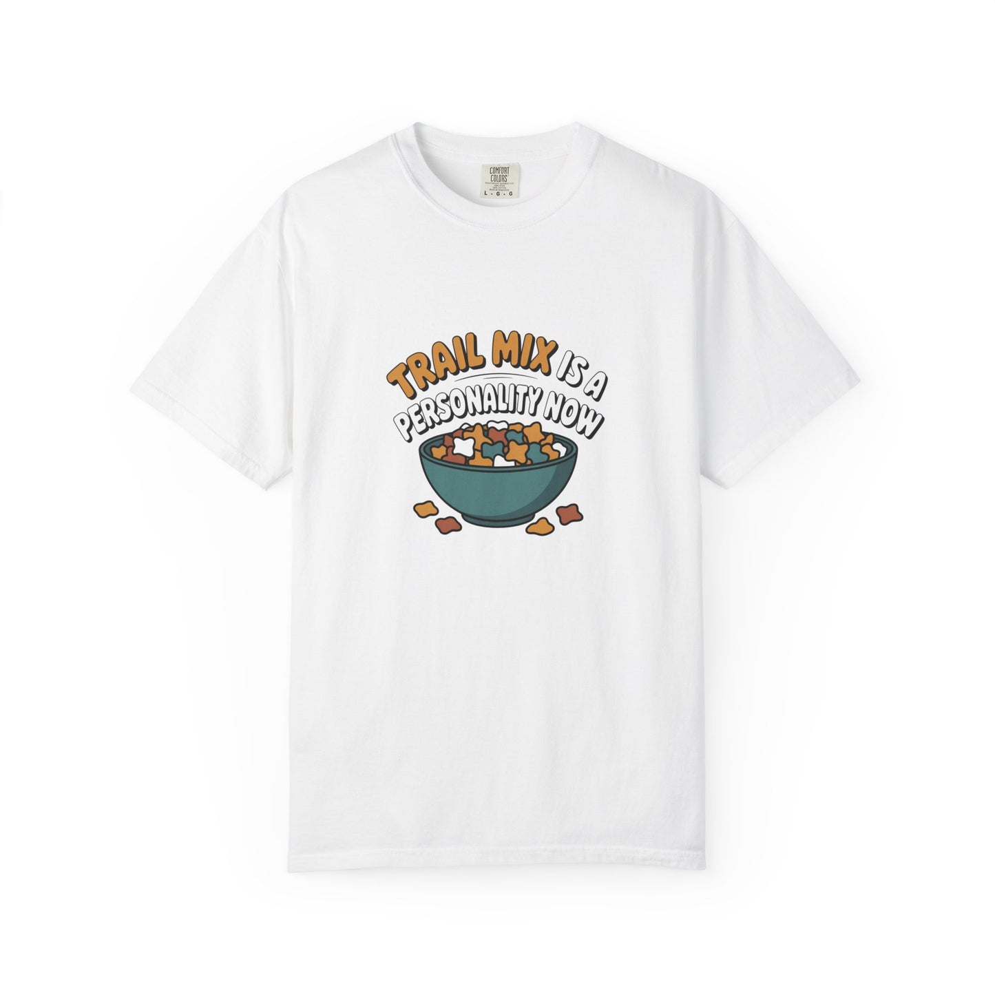 Trail Mix Is A Personality Now T-Shirt — Funny Snack Lover Graphic Tee