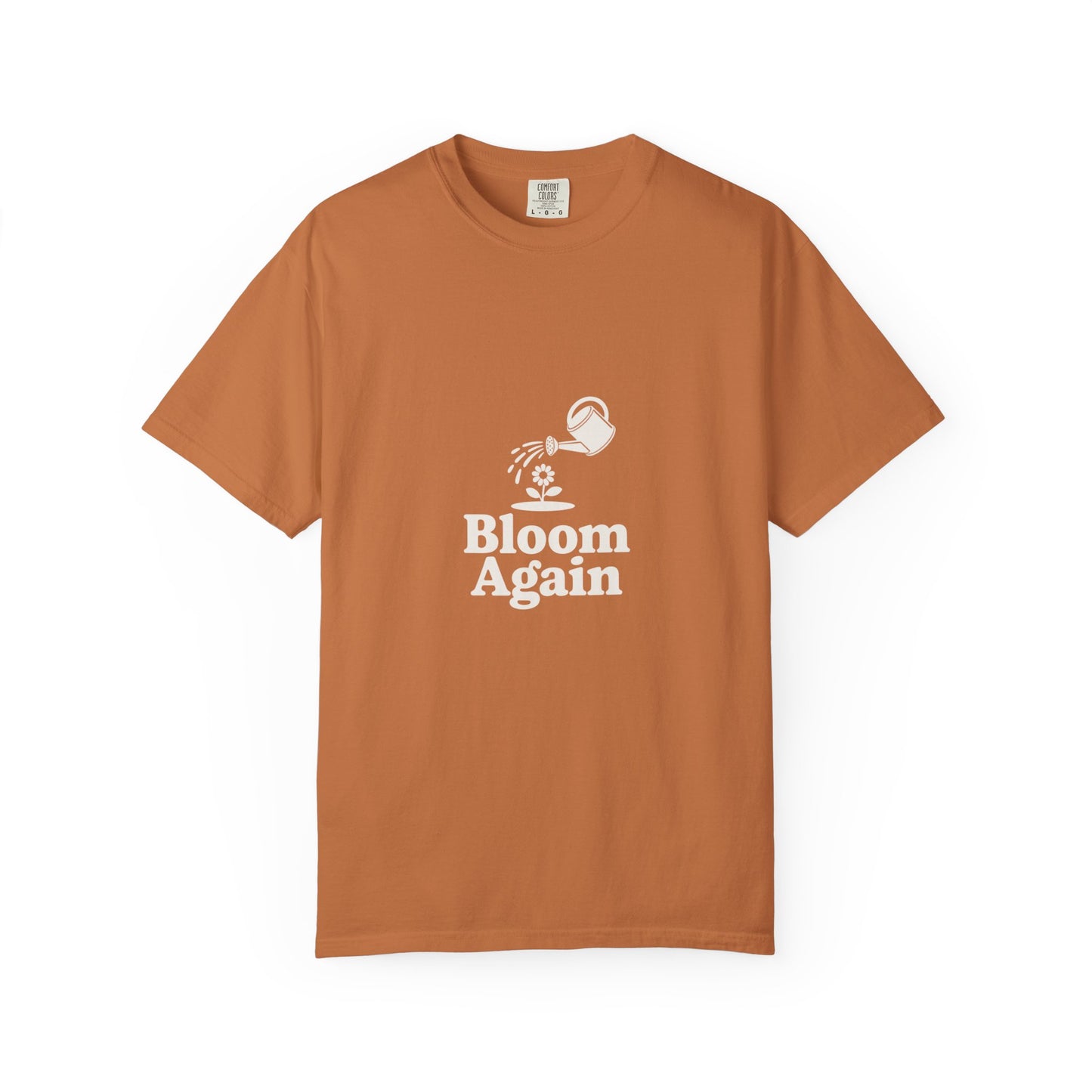 Bloom Again T-Shirt — Inspirational Floral Renewal Tee