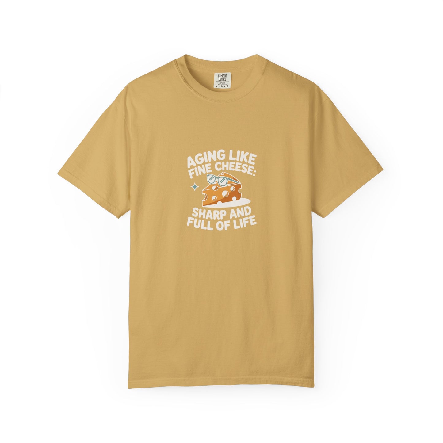 T-Shirt — “Aging Like Fine Cheese” Graphic Tee with Cute Cheese Illustration