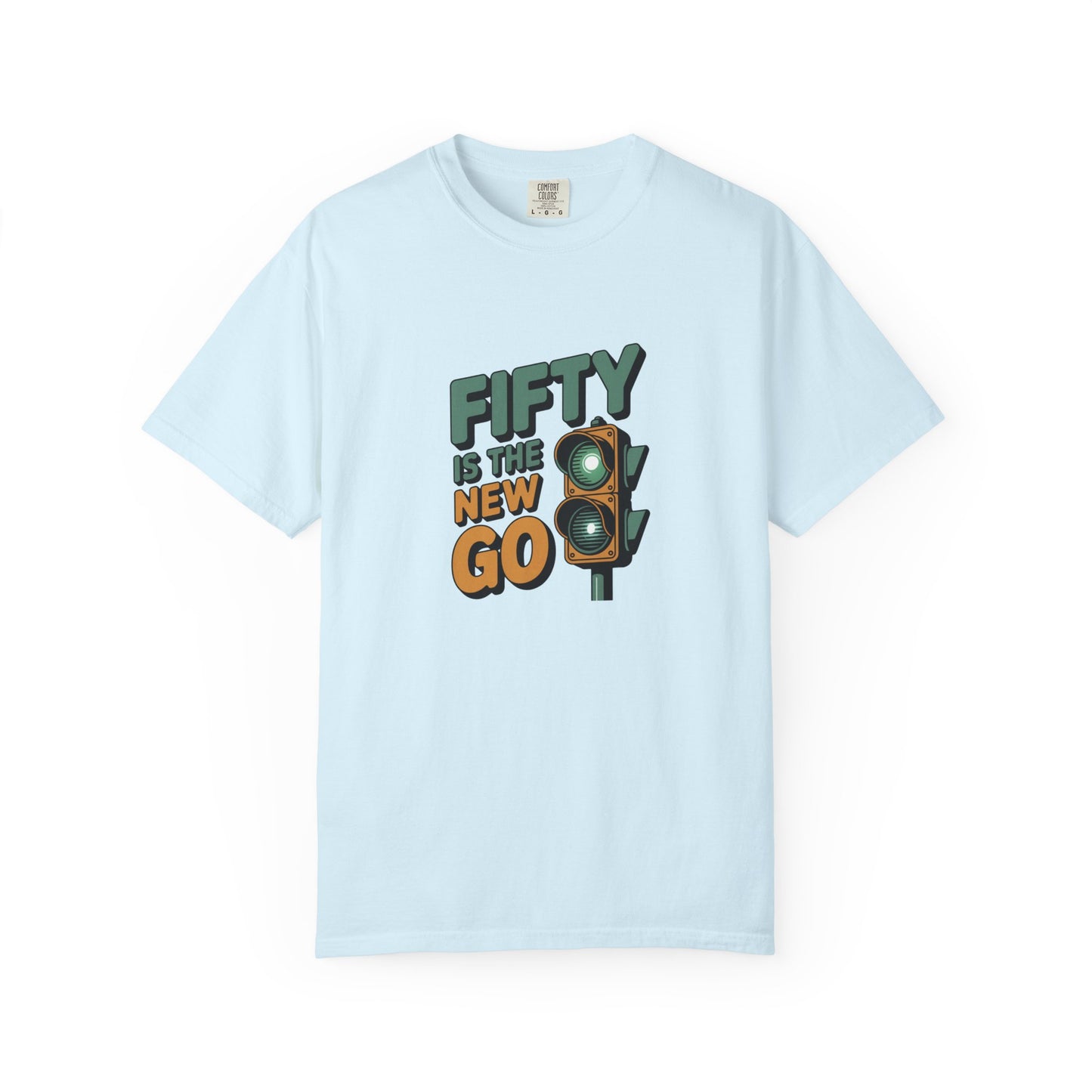 Fifty Is the New Go T-Shirt — 50th Birthday Traffic Light Graphic Tee
