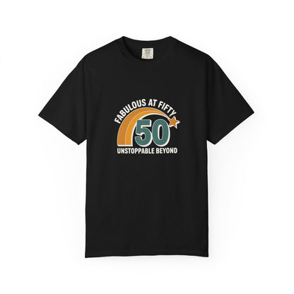 Fabulous at Fifty 50th Birthday T-Shirt — 'Unstoppable Beyond' Retro Rainbow Design