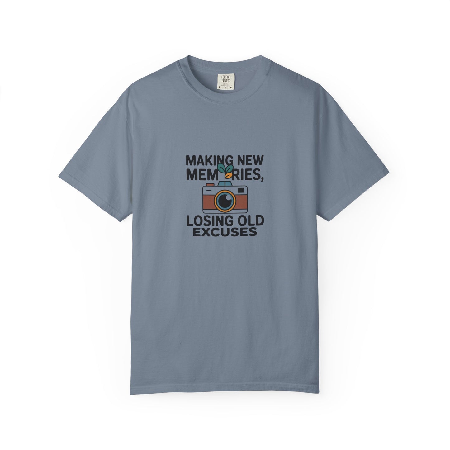 Making New Memories Camera T‑Shirt — "Making New Memories, Losing Old Excuses"