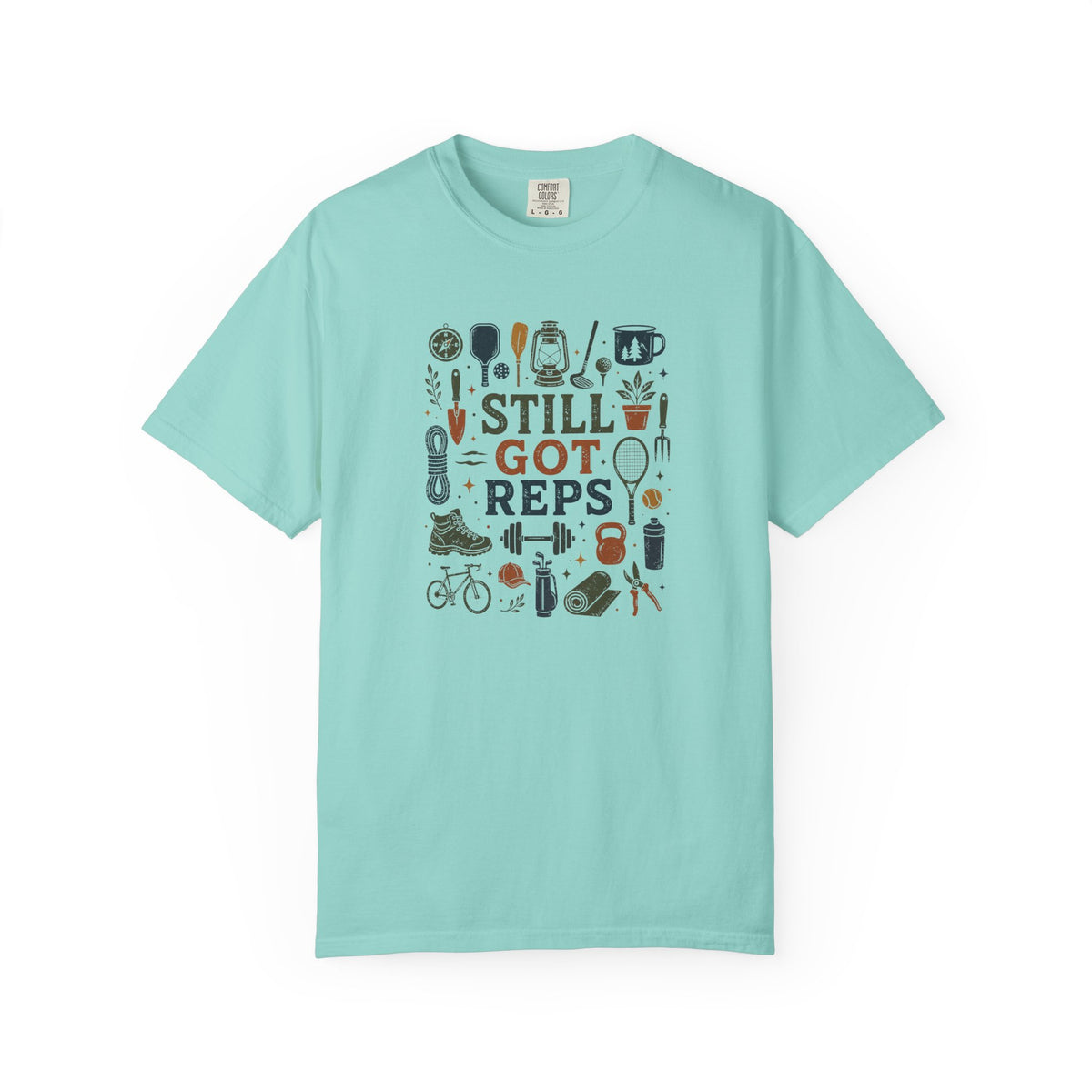 Still Got Reps Outdoor Activities T-Shirt