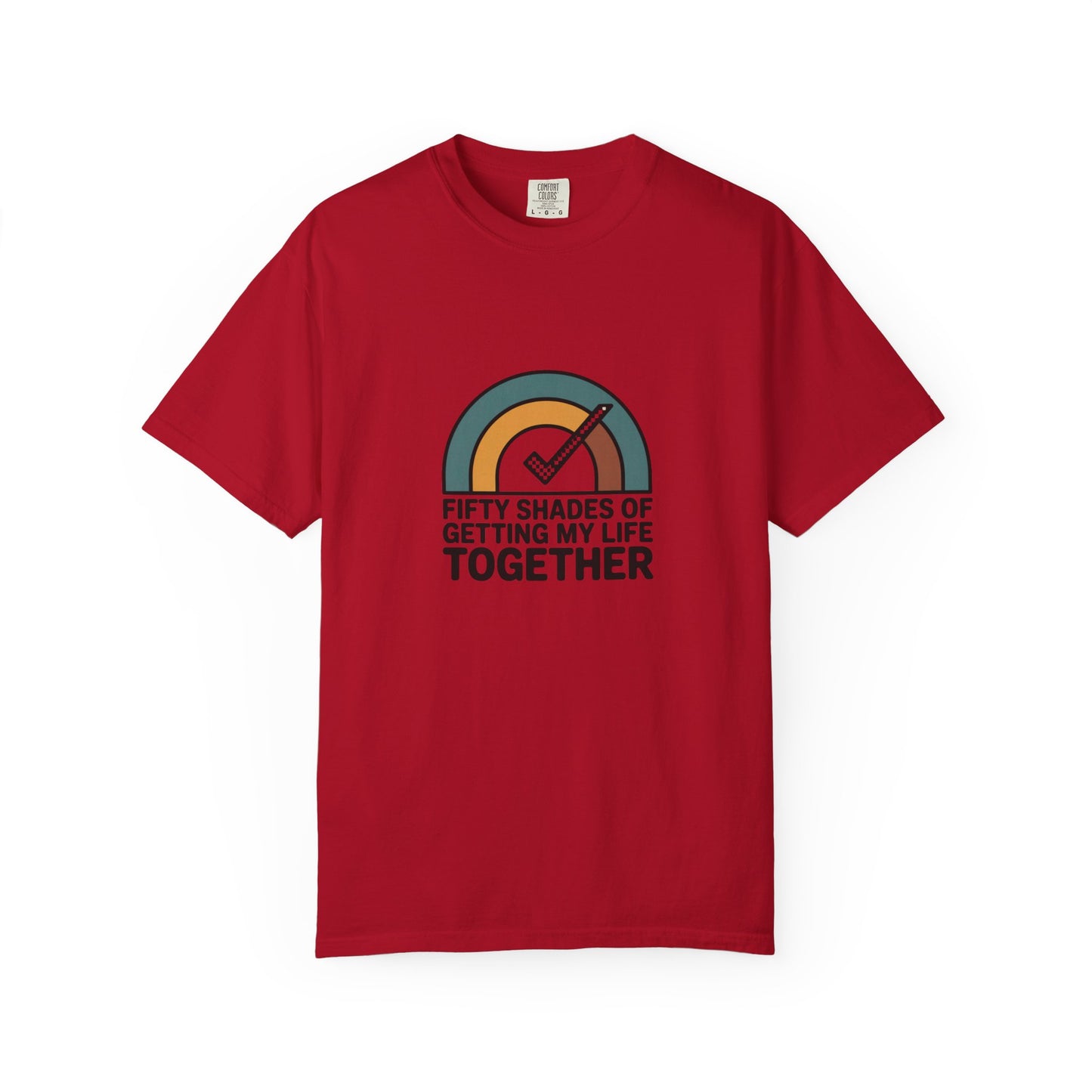 T-Shirt — "Fifty Shades of Getting My Life Together" Retro Rainbow Graphic