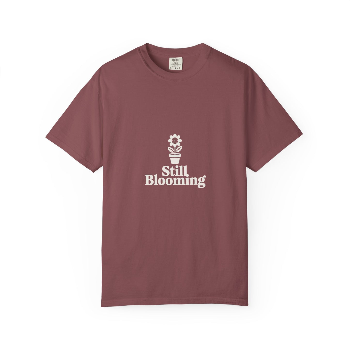 Still Blooming T-Shirt — Floral Graphic Tee with 'Still Blooming' Message