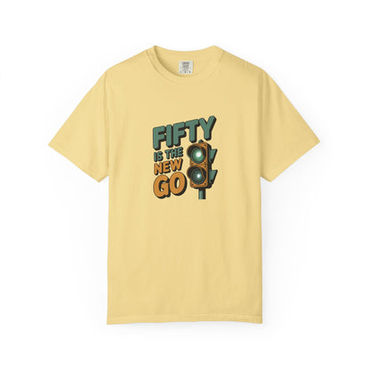 Fifty Is the New Go T-Shirt — 50th Birthday Traffic Light Graphic Tee