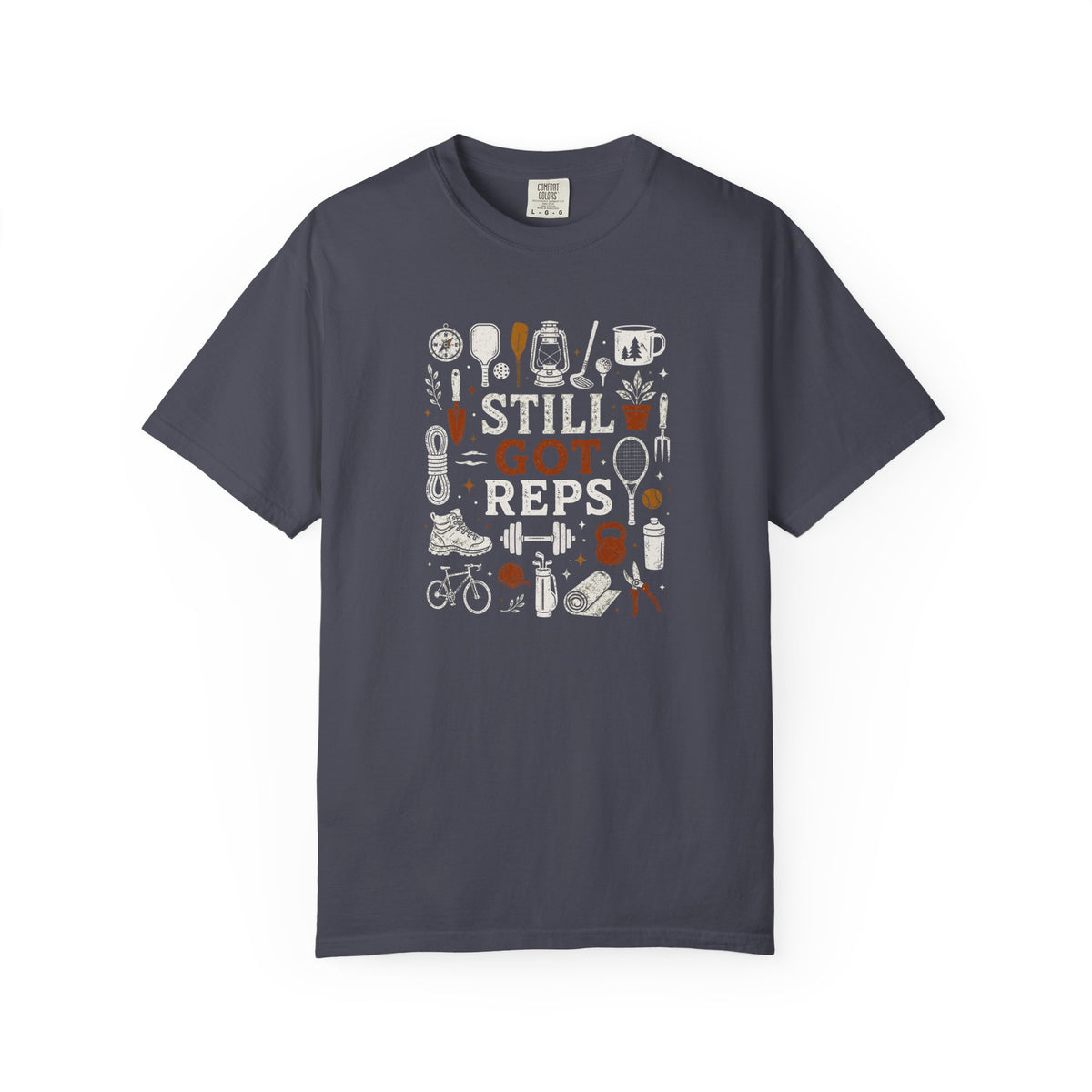Still Got Reps Outdoor Activities T-Shirt
