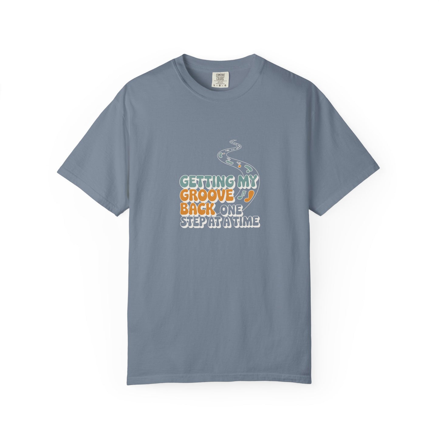 T-Shirt — "Getting My Groove Back One Step at a Time" Retro Dance Graphic