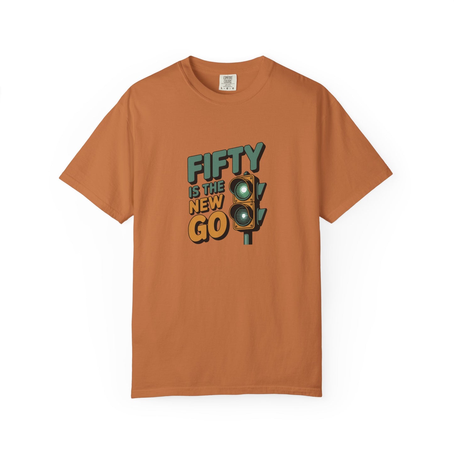 Fifty Is the New Go T-Shirt — 50th Birthday Traffic Light Graphic Tee