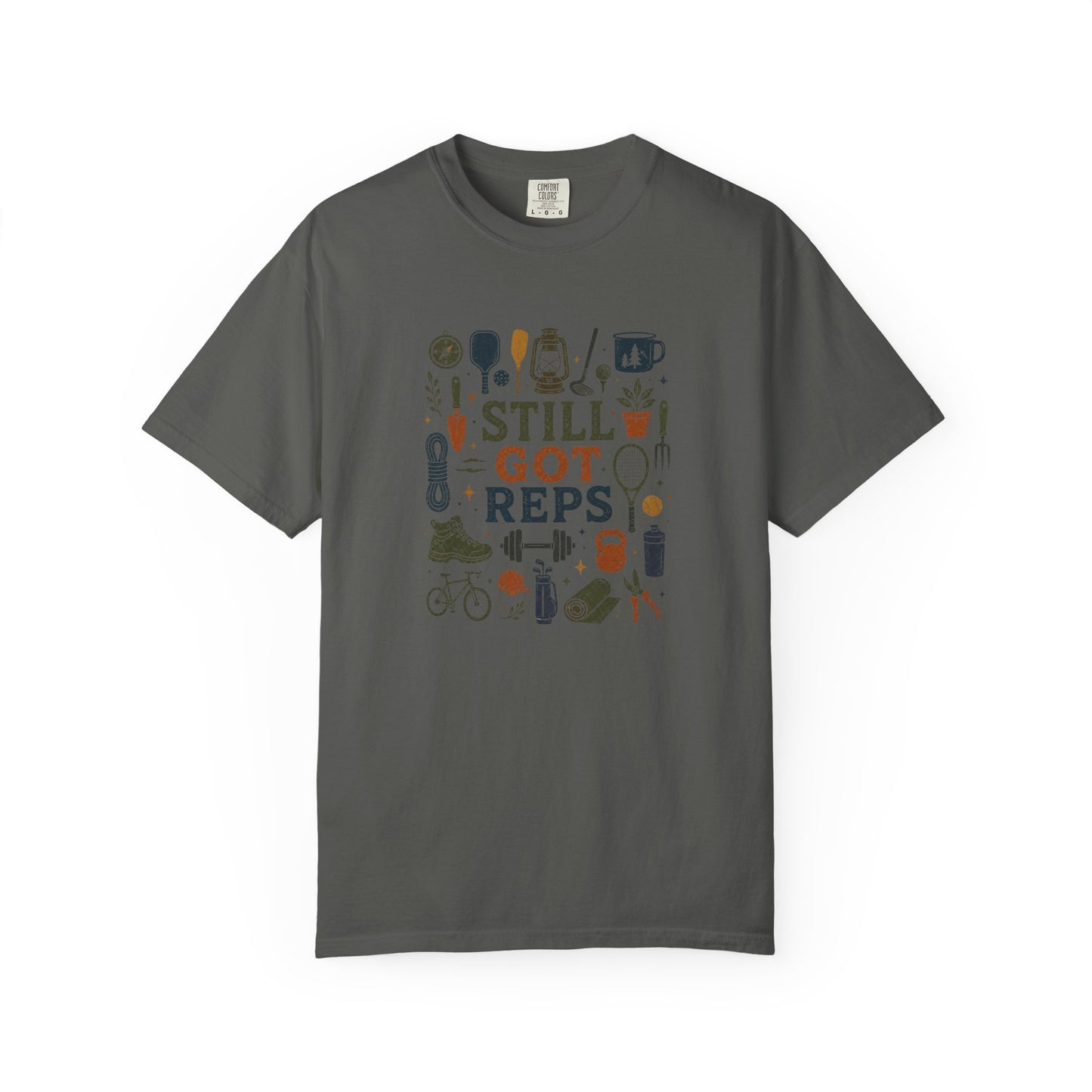 Still Got Reps T-Shirt — Fitness & Active Lifestyle Tee